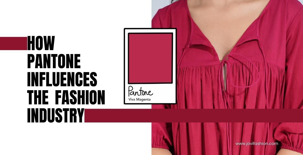 Color Trends: Pantone’s Influence on Fashion