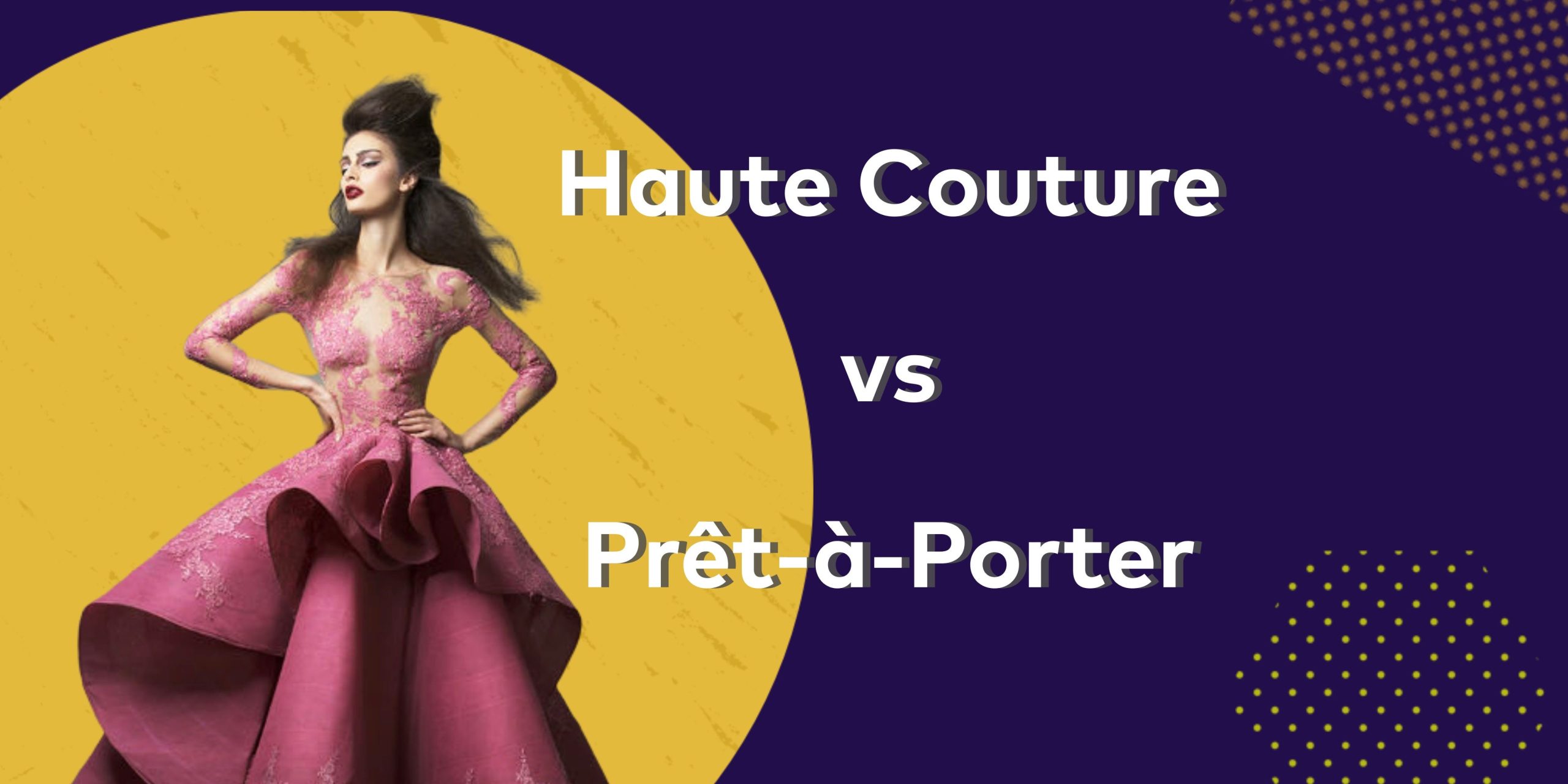 Couture vs. Pret-a-Porter: A Tale of Two Trends